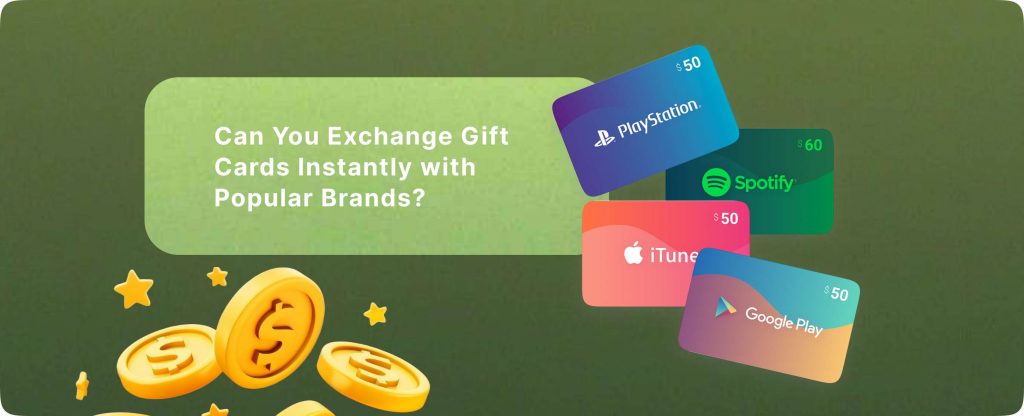 Can You Exchange Gift Cards Instantly