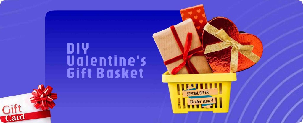 DIY Valentine's Gift Basket