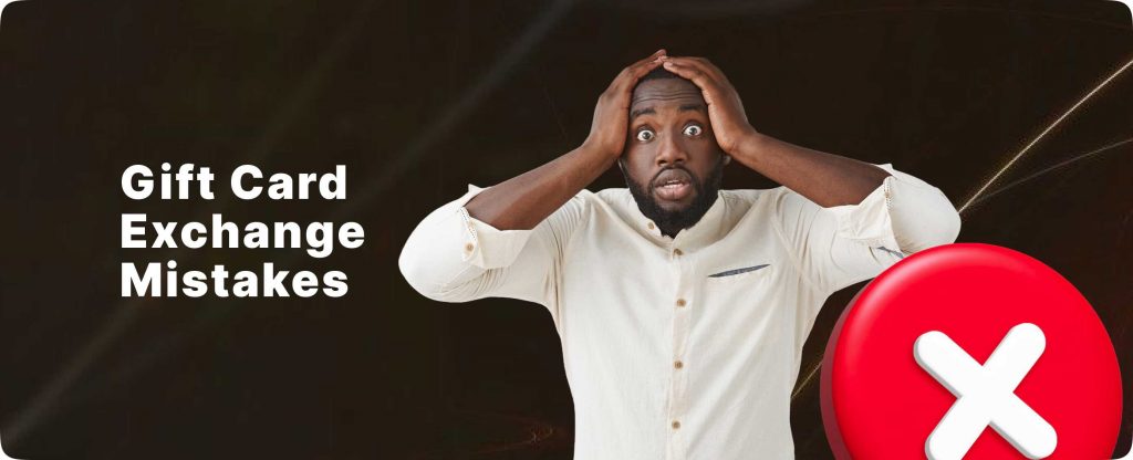 Gift Card Exchange Mistakes