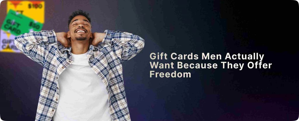 Gift Cards Men Actually Want