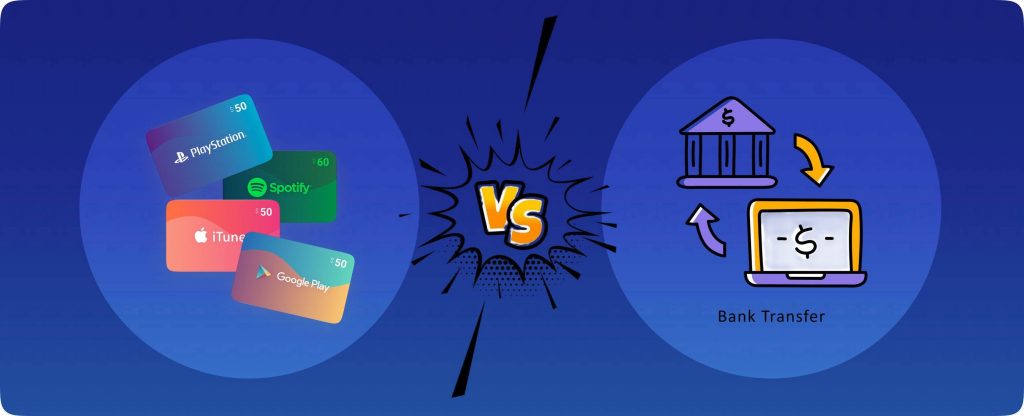 Gift Cards vs Bank Transfers