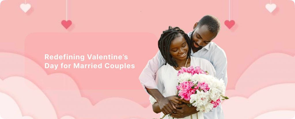 Valentine’s Day 2026 for Married Couples