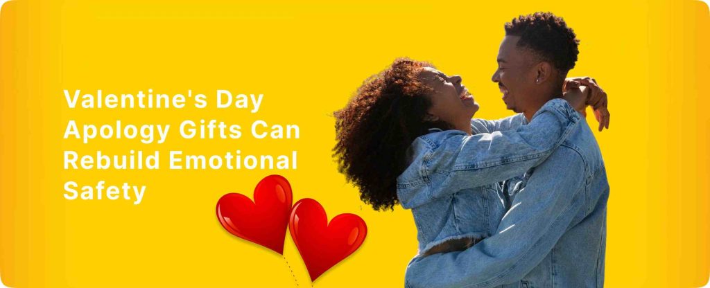 Valentine's Day Apology Gifts
