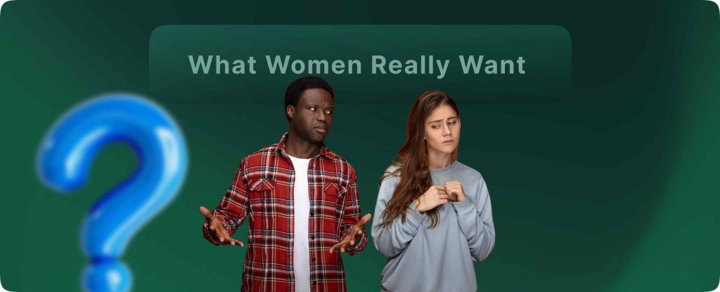 What Women Really Want
