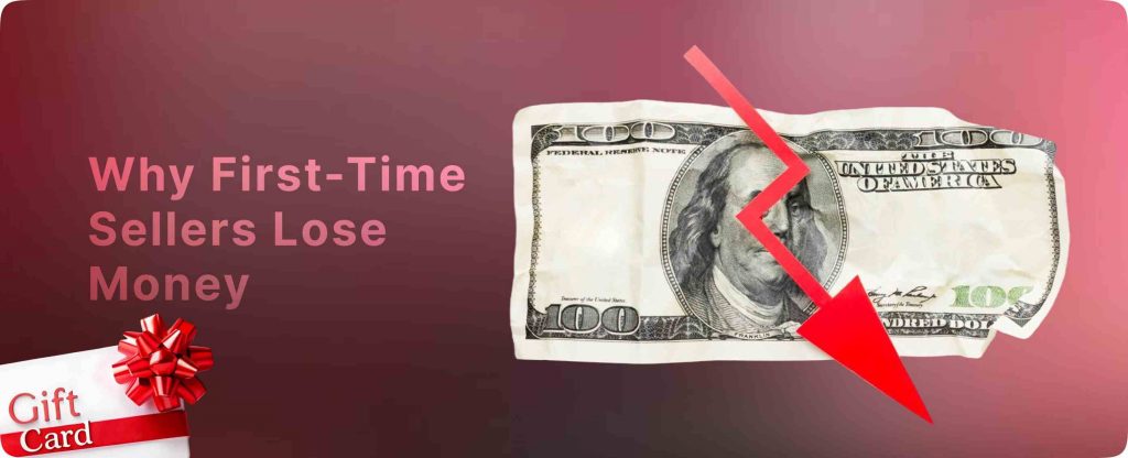 Why First-Time Sellers Lose Money 
