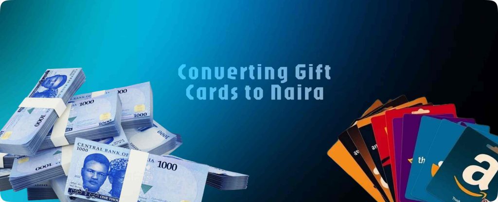 Converting gift cards to naira