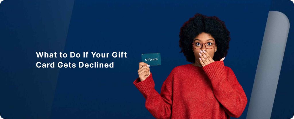 Gift card gets declined