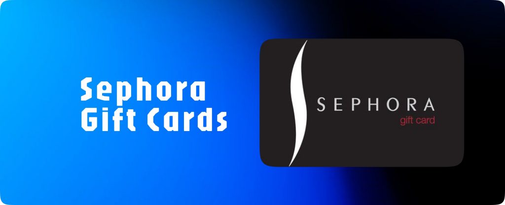 Sephora gift cards