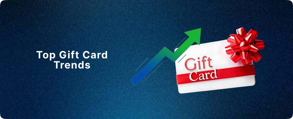 Top gift card trends