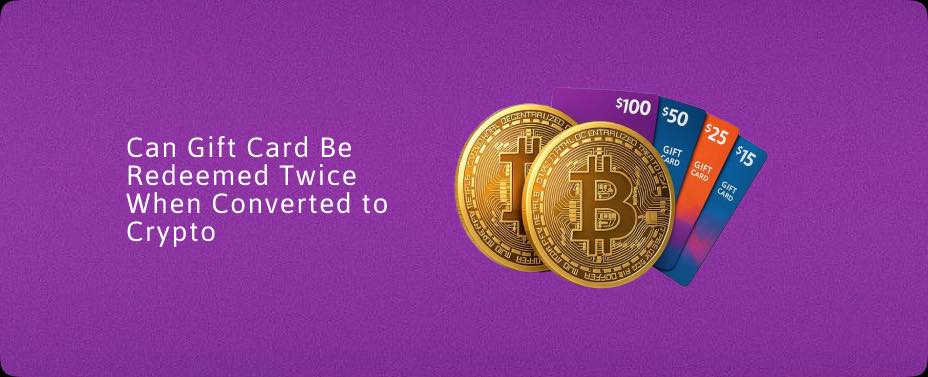 Can a gift card be redeemed twice 