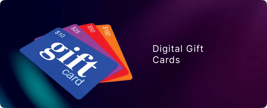 Digital Gift Cards tied to global brands