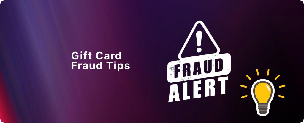 Gift card fraud tips