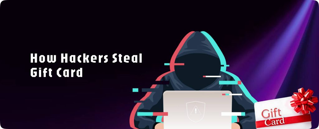 How hackers steal gift card