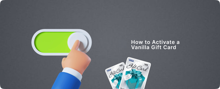 How to Activate a Vanilla Gift Card Step by Step