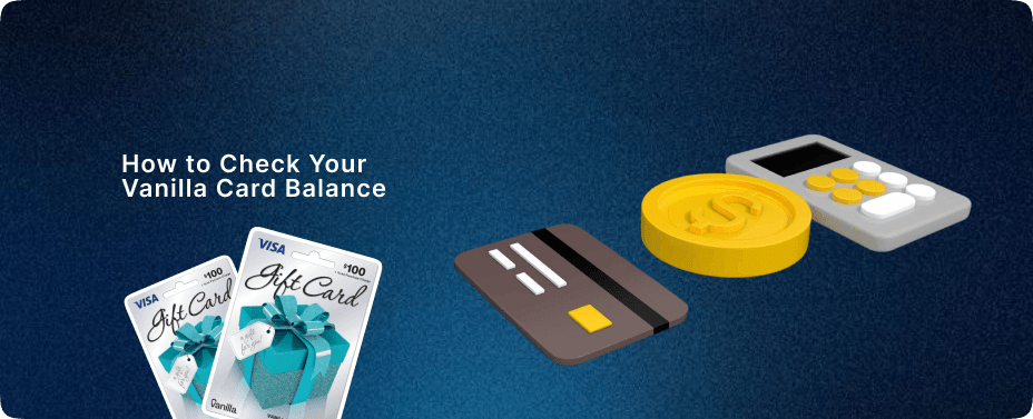 How to Check Your Vanilla Gift Card Balance Easily