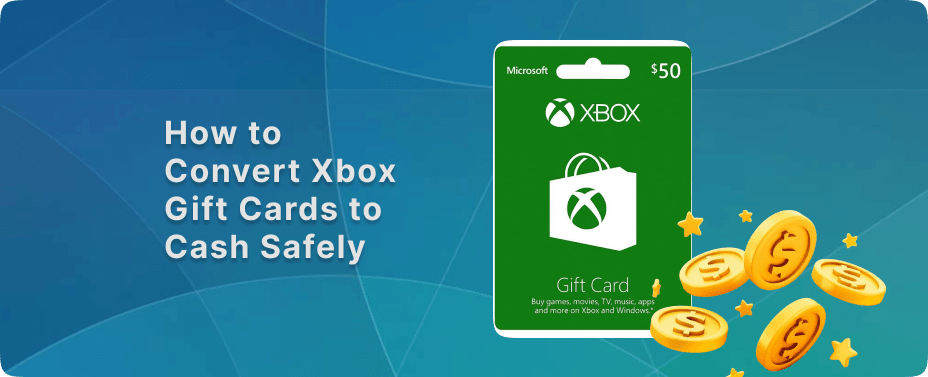 How to Convert Xbox Gift Cards to Cash Safely