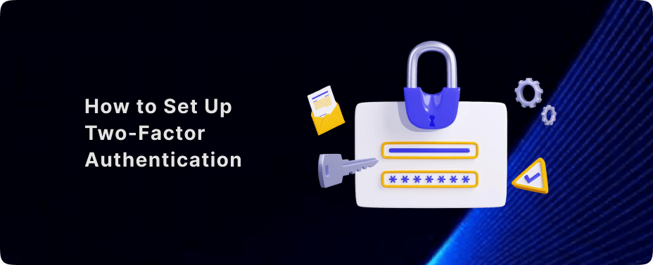 How to Set Up Two-Factor Authentication