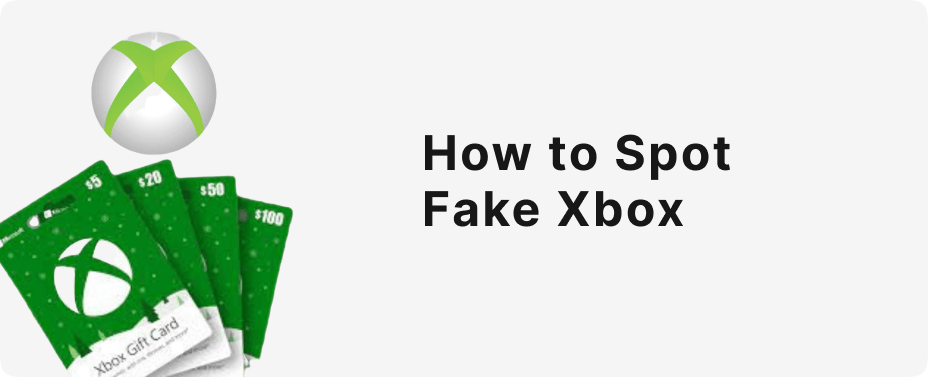 How to Spot Fake Xbox Gift Cards Instantly
