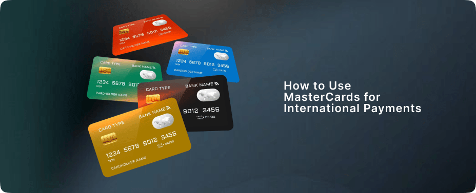 How to Use MasterCards for International Payments