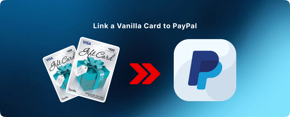 Can You Link a Vanilla Gift Card to PayPal?