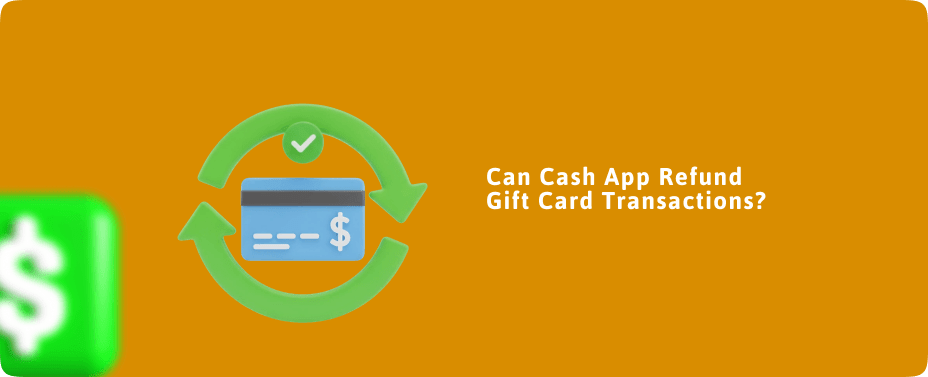 Can Cash App Refund Gift Card