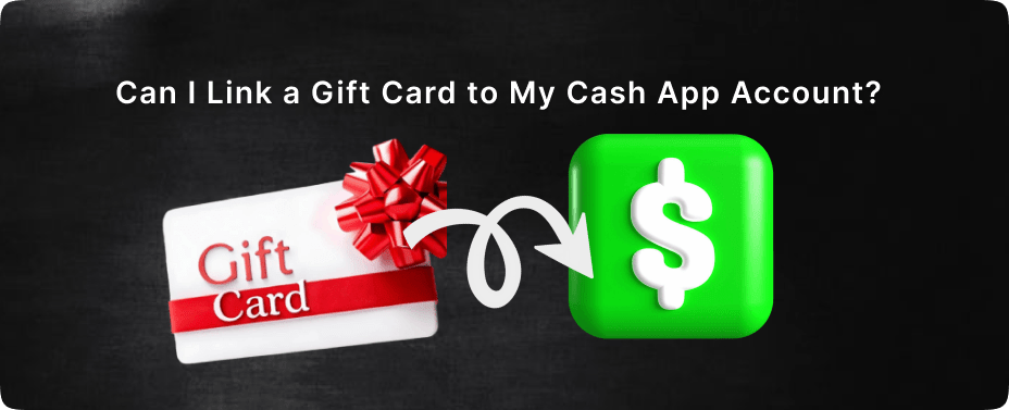 Can I Link a Gift Card to My Cash App Account?