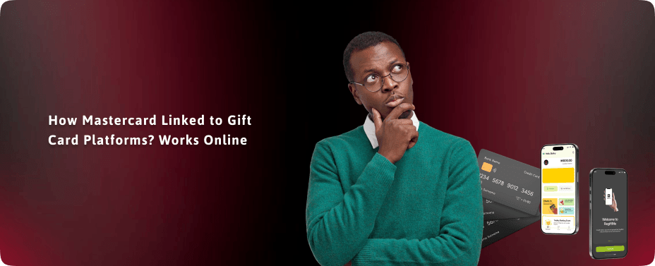 Mastercard Be Linked to GiftCard Platforms