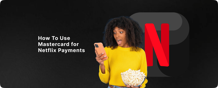Mastercard for Netflix Payments