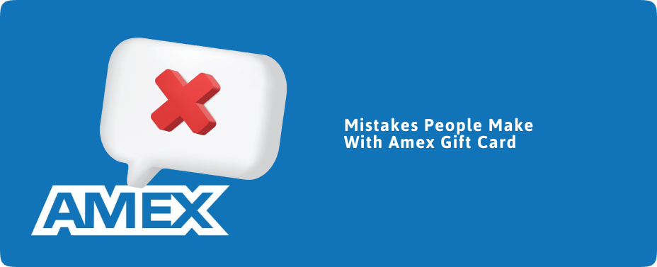 Top Mistakes People Make With Amex Gift Card