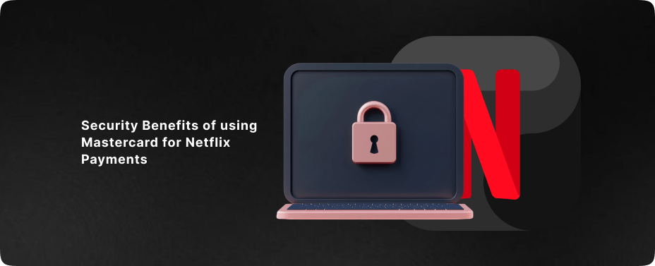 Mastercard for Netflix Payments