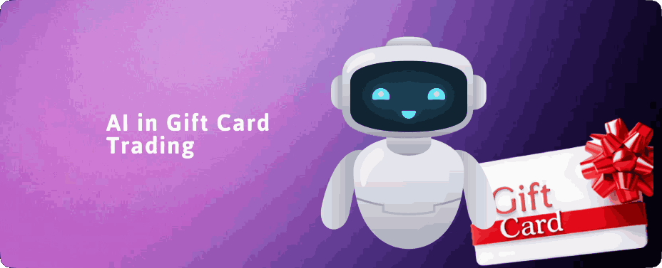 How AI Is Improving Gift Card Trading
