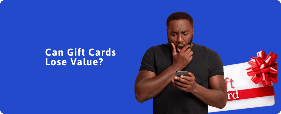 Can Gift Cards Lose Value?