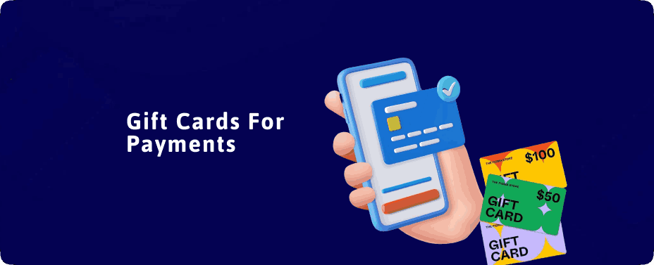 You Can Use Gift Cards to Make Payments