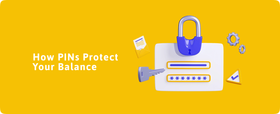 How PINs Protect Your Balance