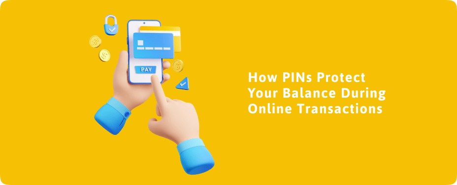 How PINs Protect Your Balance