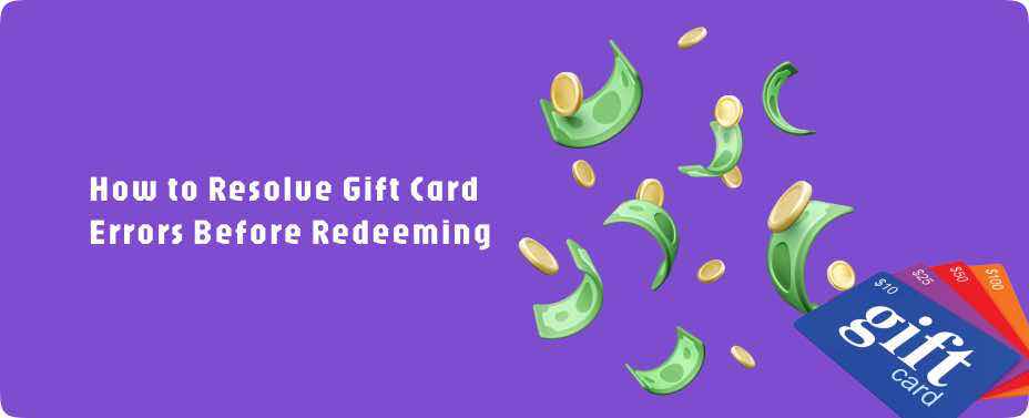 How to Resolve Gift Card Errors
