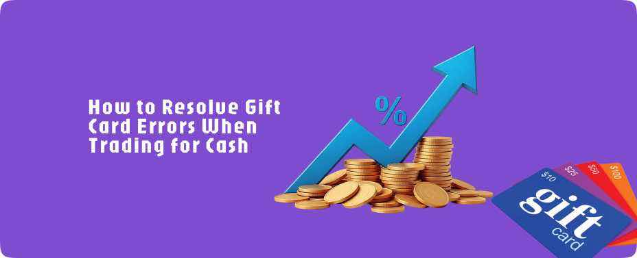 How to Resolve Gift Card Errors