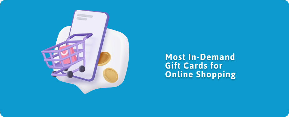 Most In-Demand Gift Cards