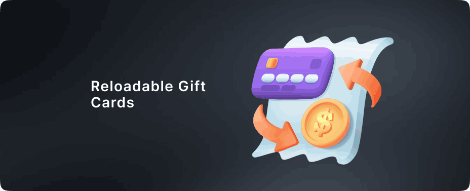 Reloadable Gift Cards
