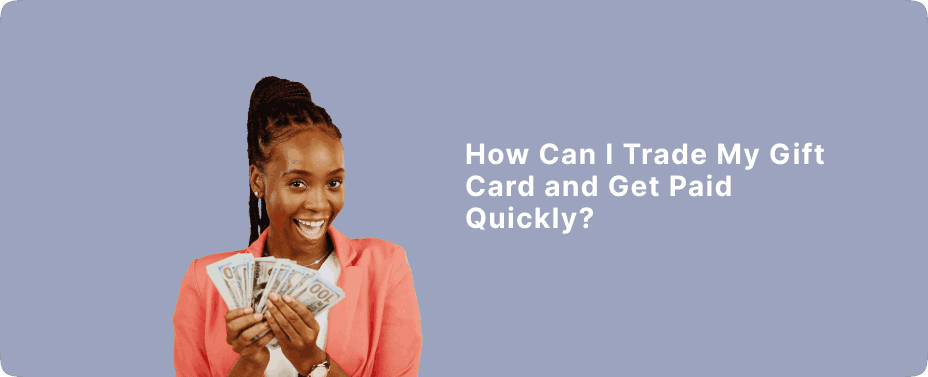 How Can I Trade My Gift Card