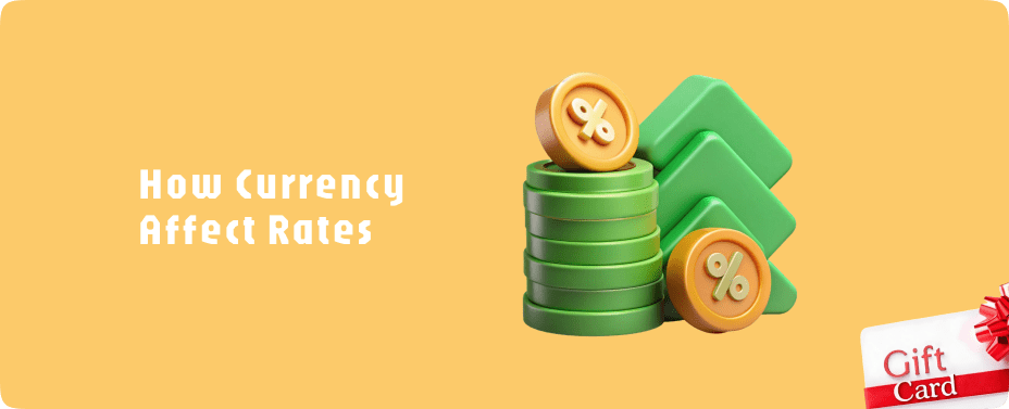 How Currency Changes Affect Gift Card Rates