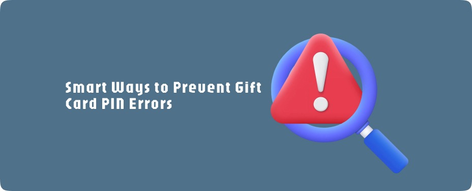 Gift Card PIN Errors