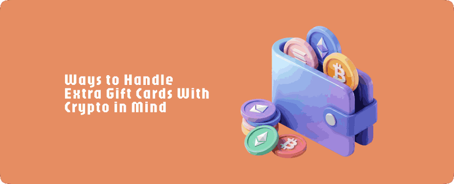 Ways to Handle Extra Gift Cards